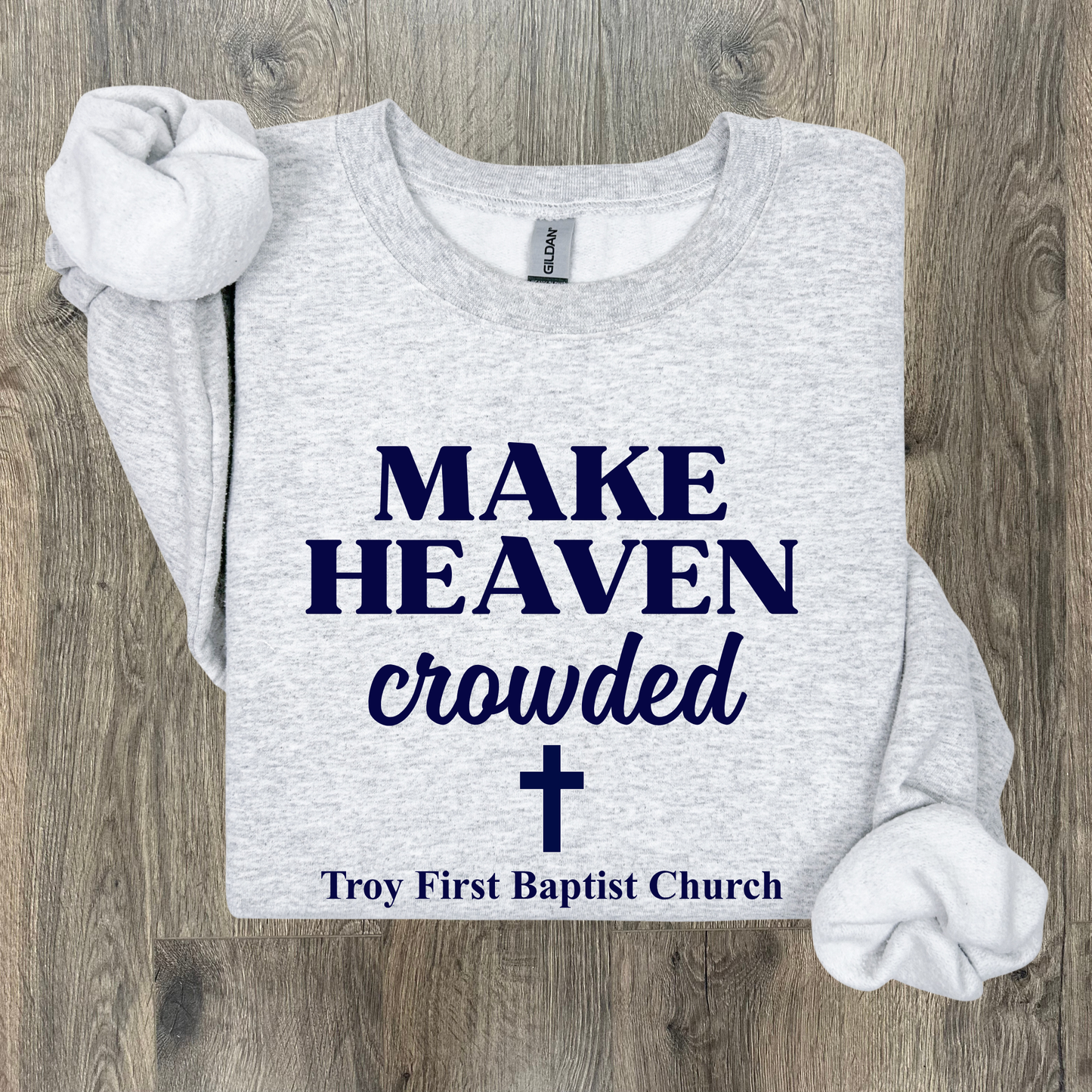 Make Heaven Crowded Sweatshirt