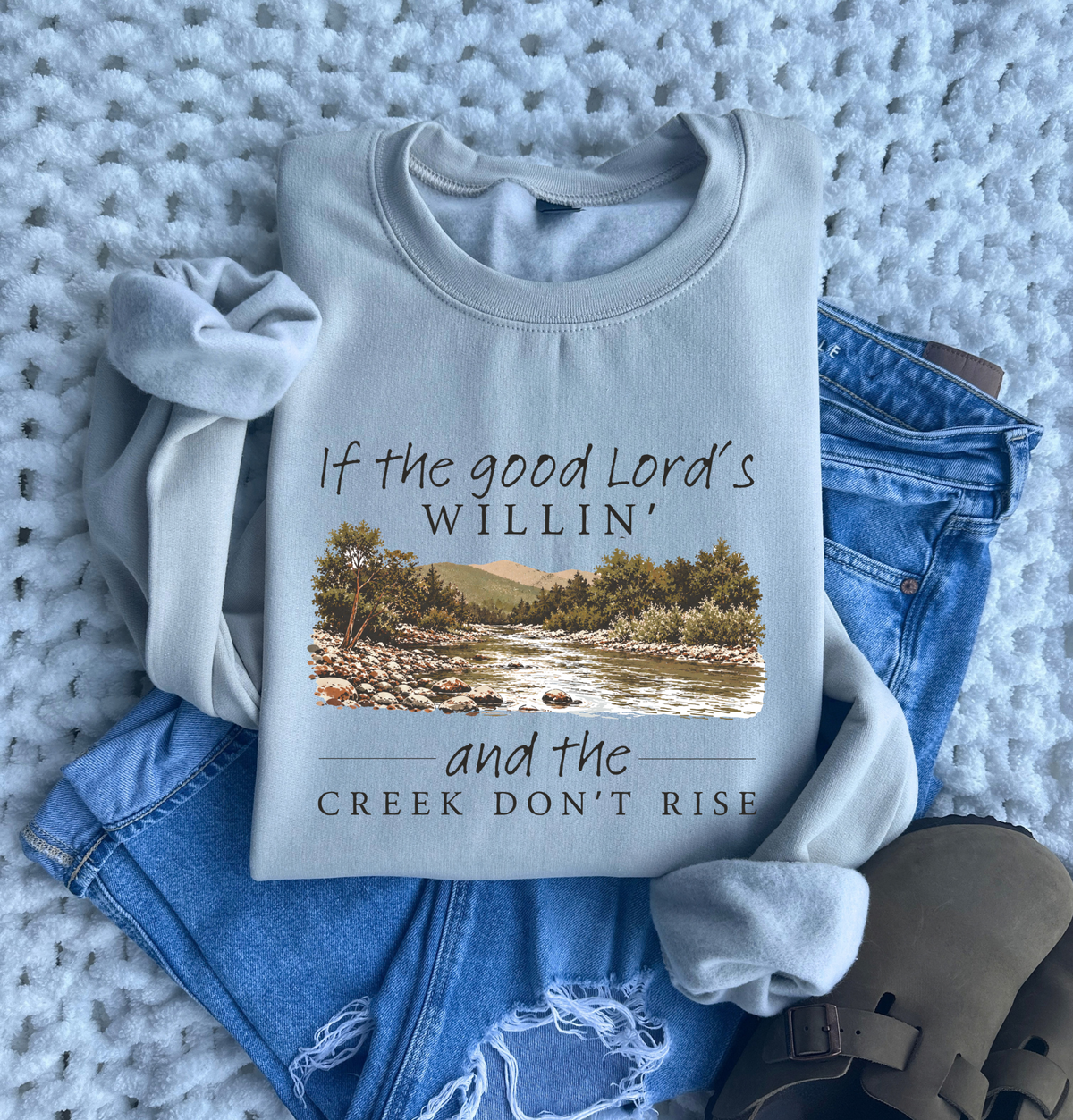 If The Good Lord's Willin' Shirt