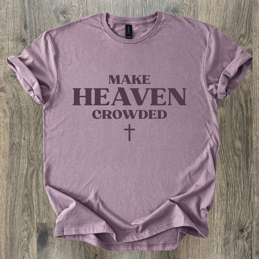 Make Heaven Crowded Short Sleeve
