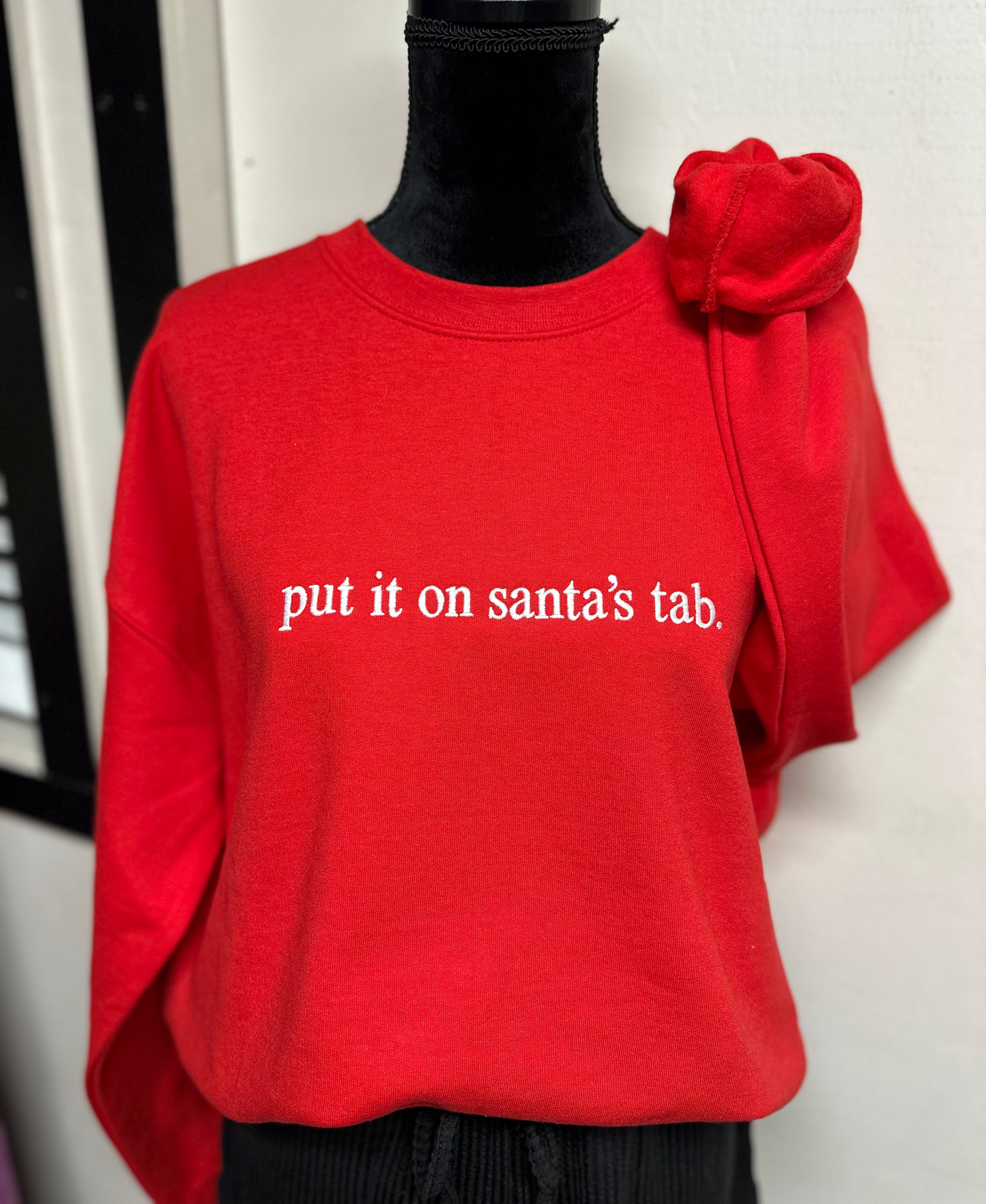 Embroidered Put It On Santa's Tab Sweatshirt