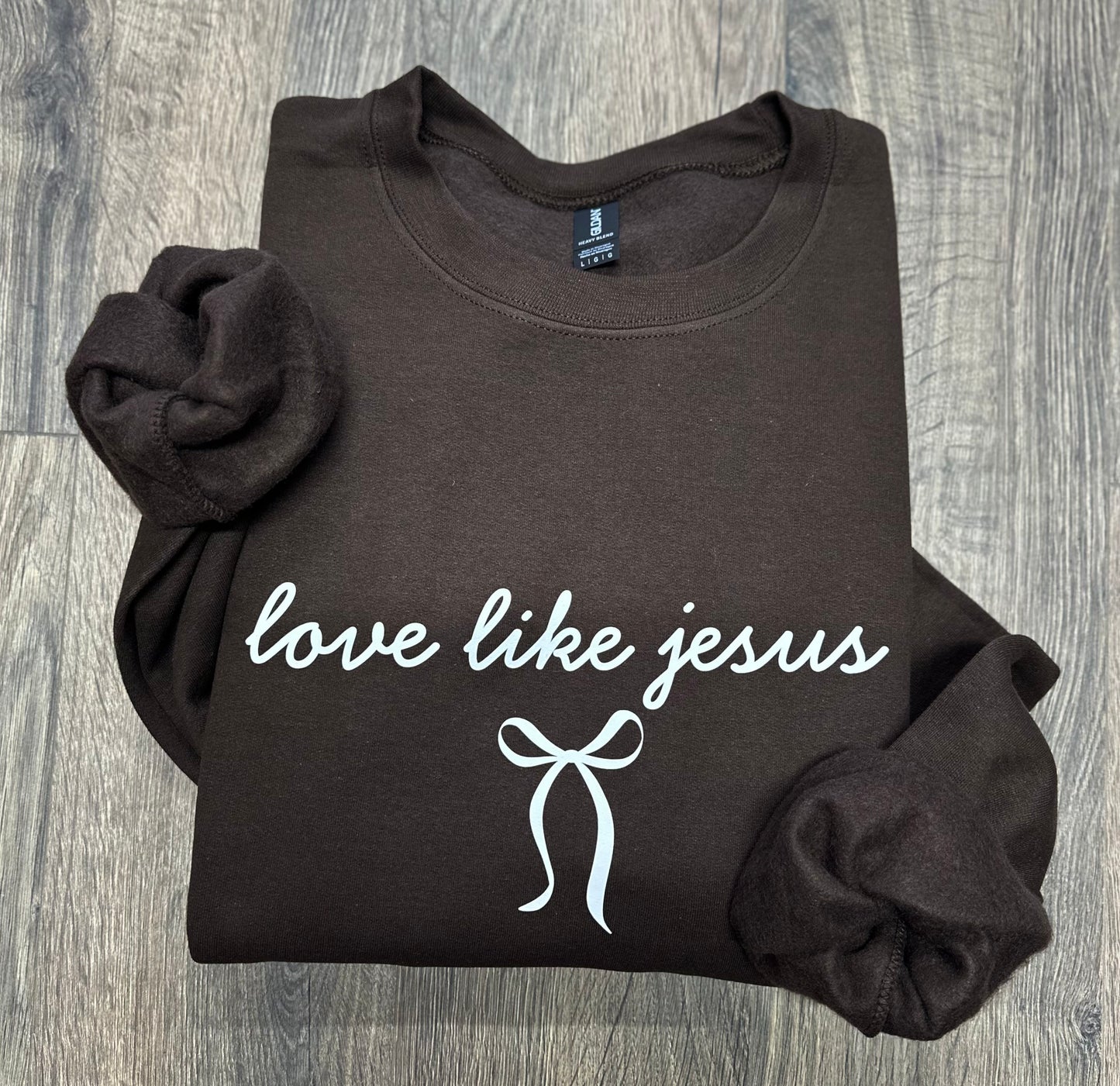 Love Like Jesus Sweatshirt