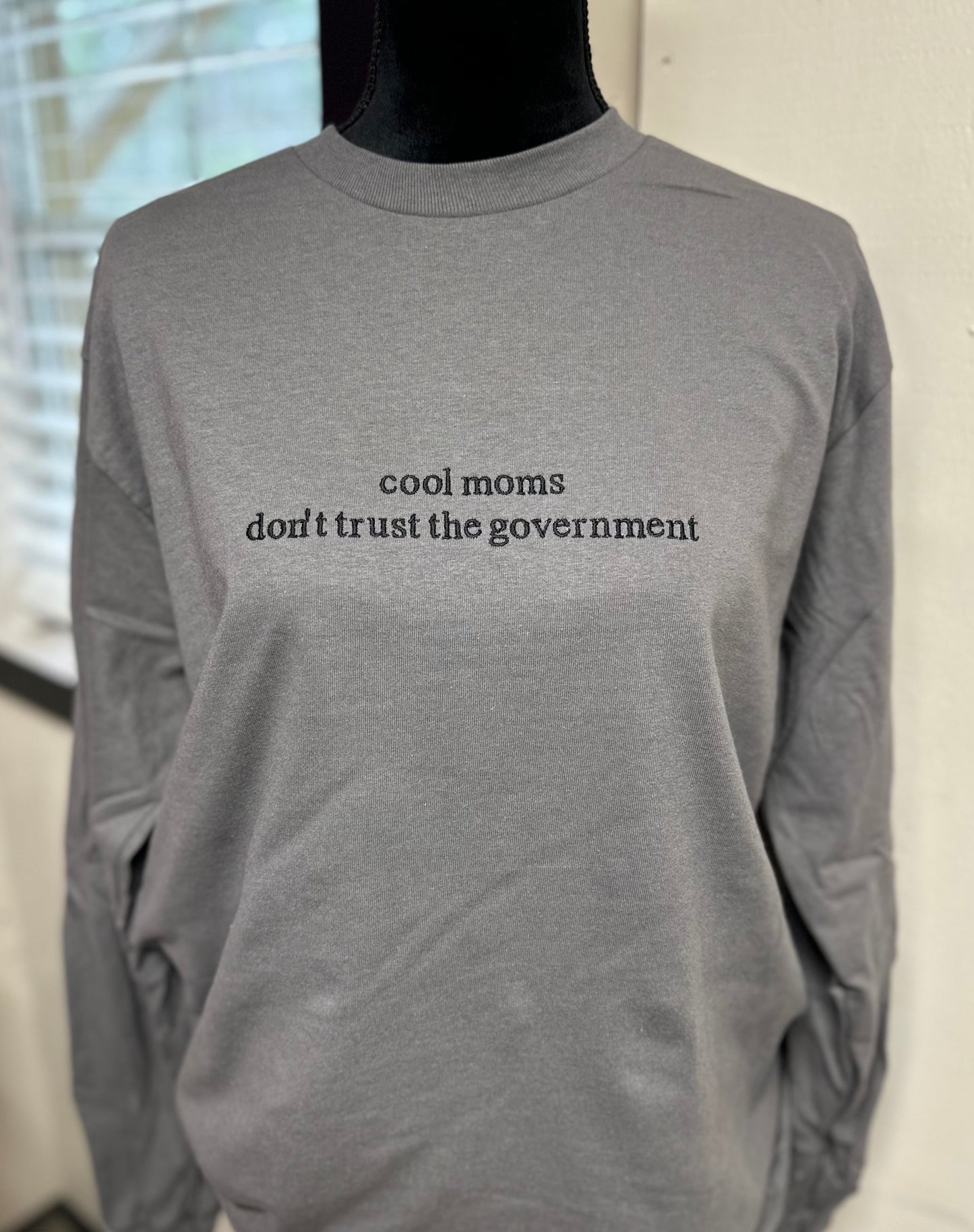 Embroidered Cool Moms Don't Trust The Government Shirt